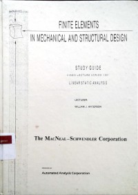 Finite elements in mechanical and structural design: Study guide linear static analysis