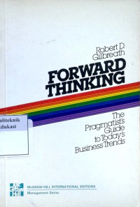 Forward thinking: the pragmatist's guide to today's business trends