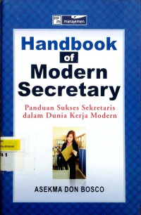 Handbook of modern secretary: panduan sukses sekretaris dalam dunia kerja modern