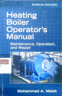 Heating boiler operator's manual: maintenance, operation, and repair