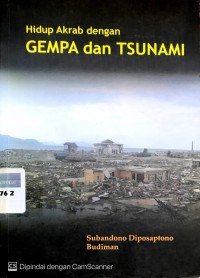 Hidup akrab dengan gempa dan tsunami