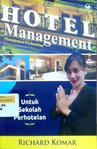 Hotel management = Manajemen hotel : untuk sekolah perhotelan