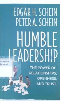 Humble leadership: the power of relationships, openness, and trust