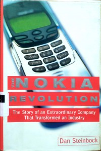 The nokia revolution: the story of an extraordinary company that transformed an industry