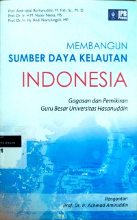 Membangun sumber daya kelautan Indonesia: gagasan dan pemikiran Guru Besar Universitas Hasanuddin