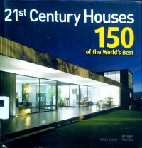 21 st century houses: 150 of the world's best