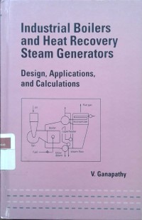 Industrial boiler and heat recovery steam generators: design, applications, and calculations