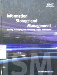 Information storage and management: storing, managing, and protecting digital information