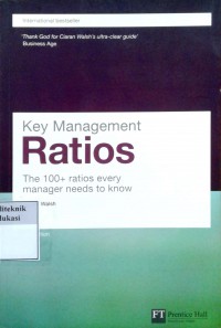 Key management ratios: the 100+ratios every manager needs to know