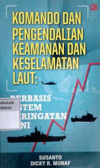 Komando dan pengendalian keamanan dan keselamatan lauit: berbasis sistem peringatan dini