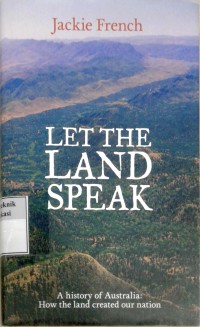 Let the land speak: a history of Australia