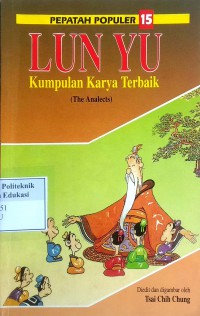 Lun yu: kumpulan karya terbaik = (the analects)