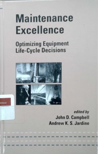 Maintenance excellence: optimizing equipment life-cycle decisions