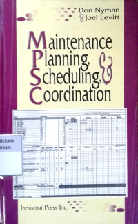 Maintenance planning, scheduling, and coordination