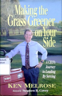 Making the grass greener of your side: a CEO's journey to leading by serving