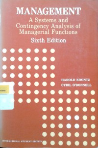 Menagement: a systems and contingency analysis of managerial functions