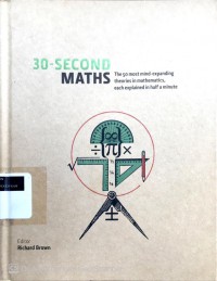 30-second maths: the 50 most mind-expanding theories in mathematics, each explained in half a minute