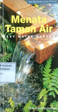 Menata taman air: easy water garden