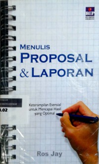 Menulis proposal dan laporan: keterampilan esensial untuk mencapai hasil yang optimal