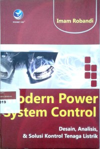 Modern power system control: desain, analisis dan solusi kontrol tenaga listrik
