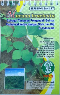 Mucuna bracteata sebagai tanaman pengendali gulma: perbanyakannya dengan stek dan biji di indonesia