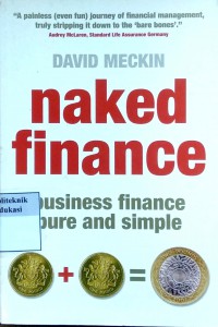 Naked finance: business finance pure and simple