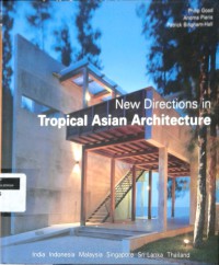 New directions in tropical Asian architecture