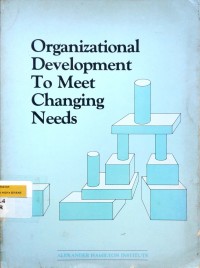 Organizational development to meet changing need