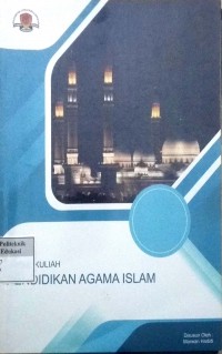 Pendidikan Agama Islam: modul kuliah