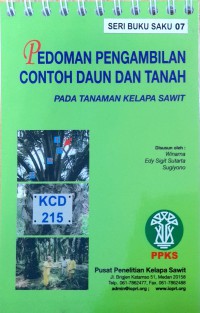 Pedoman pengambilan contoh daun dan tanah: pada tanaman kelapa sawit