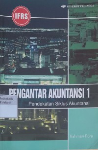 Pengantar akuntansi 1: pendekatan siklus akuntansi