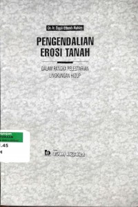 Pengendalian erosi tanah: dalam rangka pelestarian lingkungan hidup