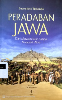 Peradaban Jawa: dari Mataram kuno sampai Majapahit akhir