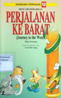 Mencari Kebajikan Perjalanan ke barat = (journey to the west)