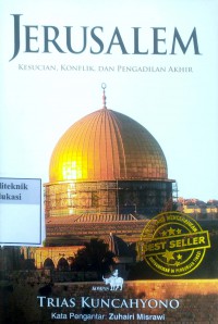 Jerusalem: Kesucian, Konflik, dan Pengadilan terakhir