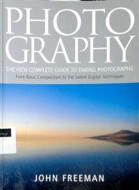 Photography: the new complete guide to taking photographs