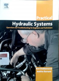 Practical hydraulic systems: operation and troubleshooting for engineers and technicians