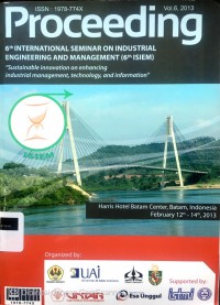 Proceeding: 6th international seminar on industrial engineering and management [6th ISIEM] Sustainable innovation on enhancing industrial management, technology, and information