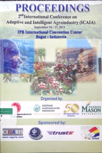 Proceedings: 2ND international conference on adaptive and intelligent agroindustry (ICAIA), september, 16-17 2013