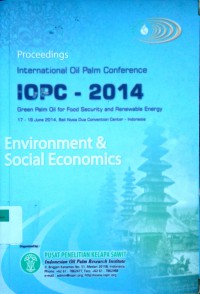 Proceedings IOPC 2014 Environment and Social Economics: Green Palm Oil for Food Security and Renewable Energy