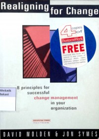Realigning for change: 8 principles for successful change management in your organization