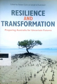 Resilience and transformation: preparing Australia for uncertain future