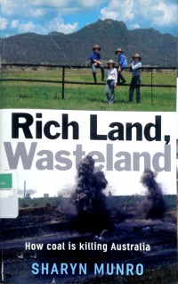 Rich land wasteland: how coat is killing Australia