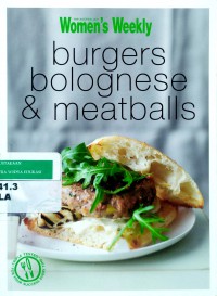 Burgers bolognese & meatballs