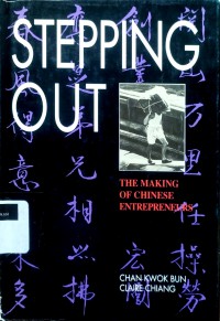 Stepping out: the making of Chinese entrepreneurs