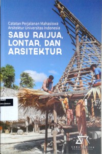 Sabu Raijua, lontar, dan arsitektur: catatan perjalanan mahasiswa arsitektur UI