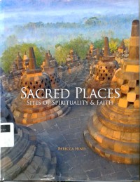 Sacred place: sites of spirituality & faith