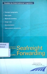 The practitioner's definitive guide: seafreight forwarding