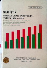 Statistik perkebunan indonesia tahun 1984-1989