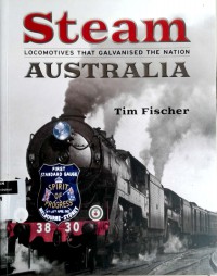 Steam Australia: locomotives that galvanised the nation